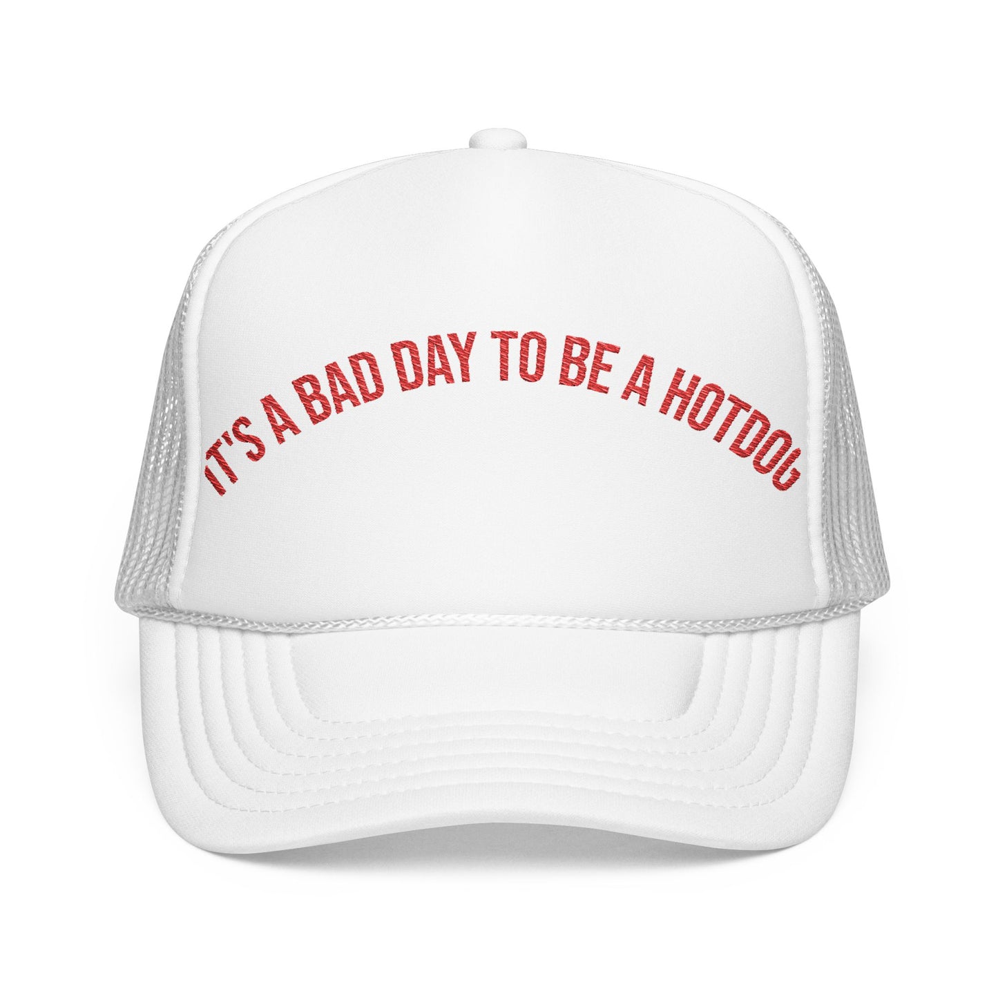 It's a Bad Day to Be a Hotdog - Retro Foam Trucker Hat