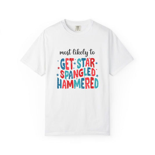 MLT Get Star Spangled Hammered T-Shirt — Funny 4th of July Patriotic Tee