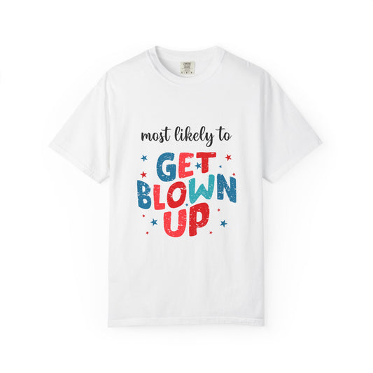 MLT Get Blown Up T-Shirt — Funny 4th of July Patriotic Tee