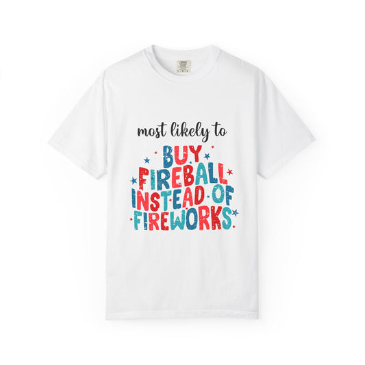 MLT Buy Fireball T-Shirt — Funny 4th of July Patriotic Tee